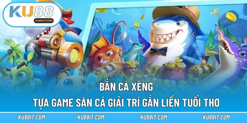 Bắn cá xèng